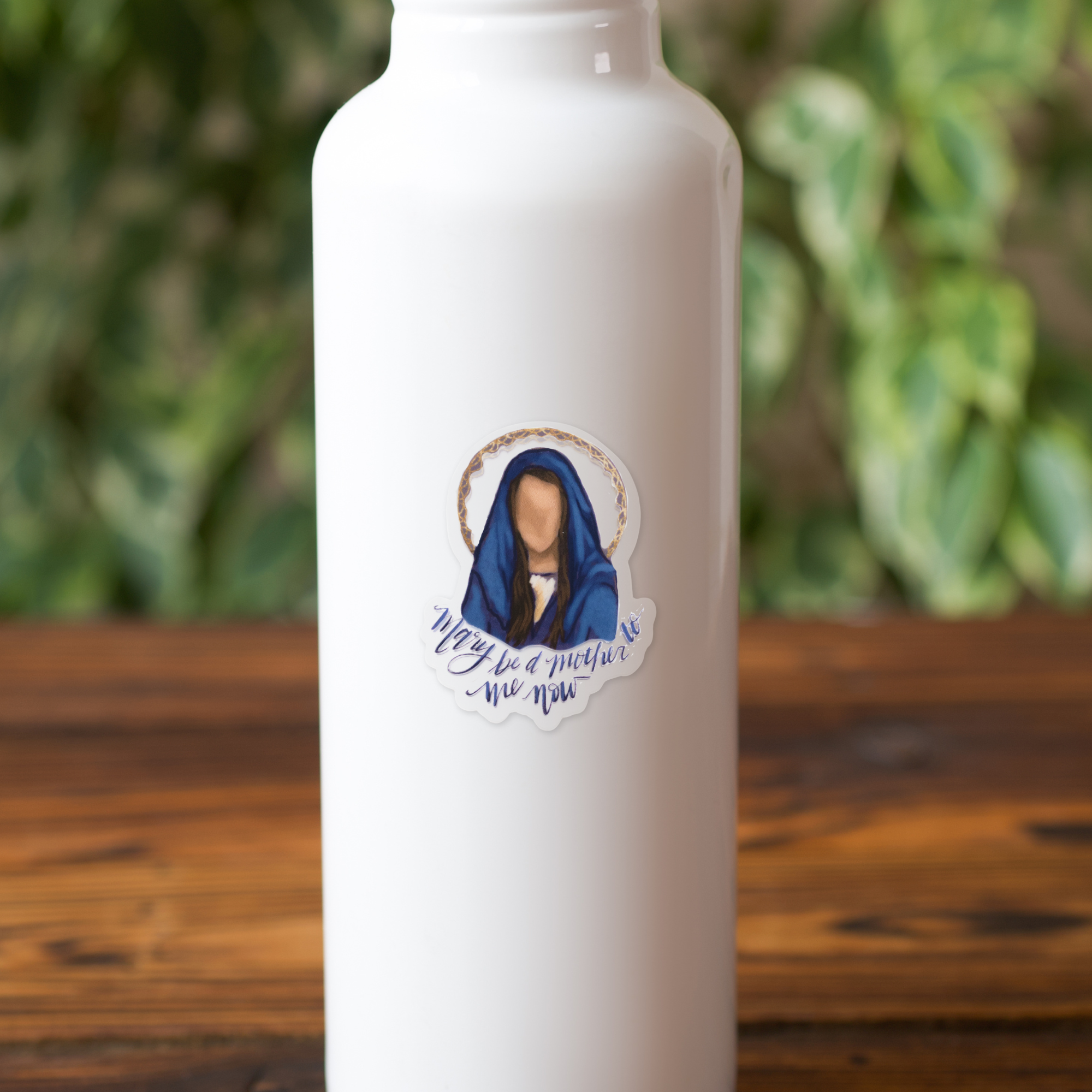 Mary Be A Mother To Me Now Sticker